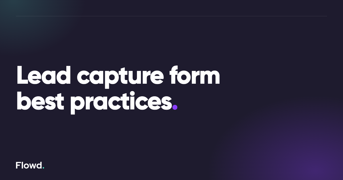 Lead capture form best practices for B2B websites