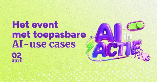 Bright green background with Dutch text promoting an event on April 2 about applicable AI use cases and a stylized purple 3D text 'AI in Actie' with a green toggle switch and cursor icon.