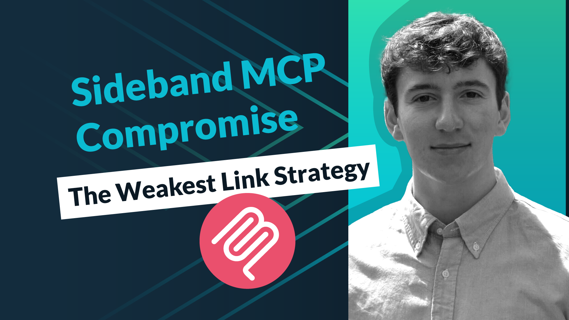 Sideband MCP Compromise: The Weakest Link Strategy thumbnail