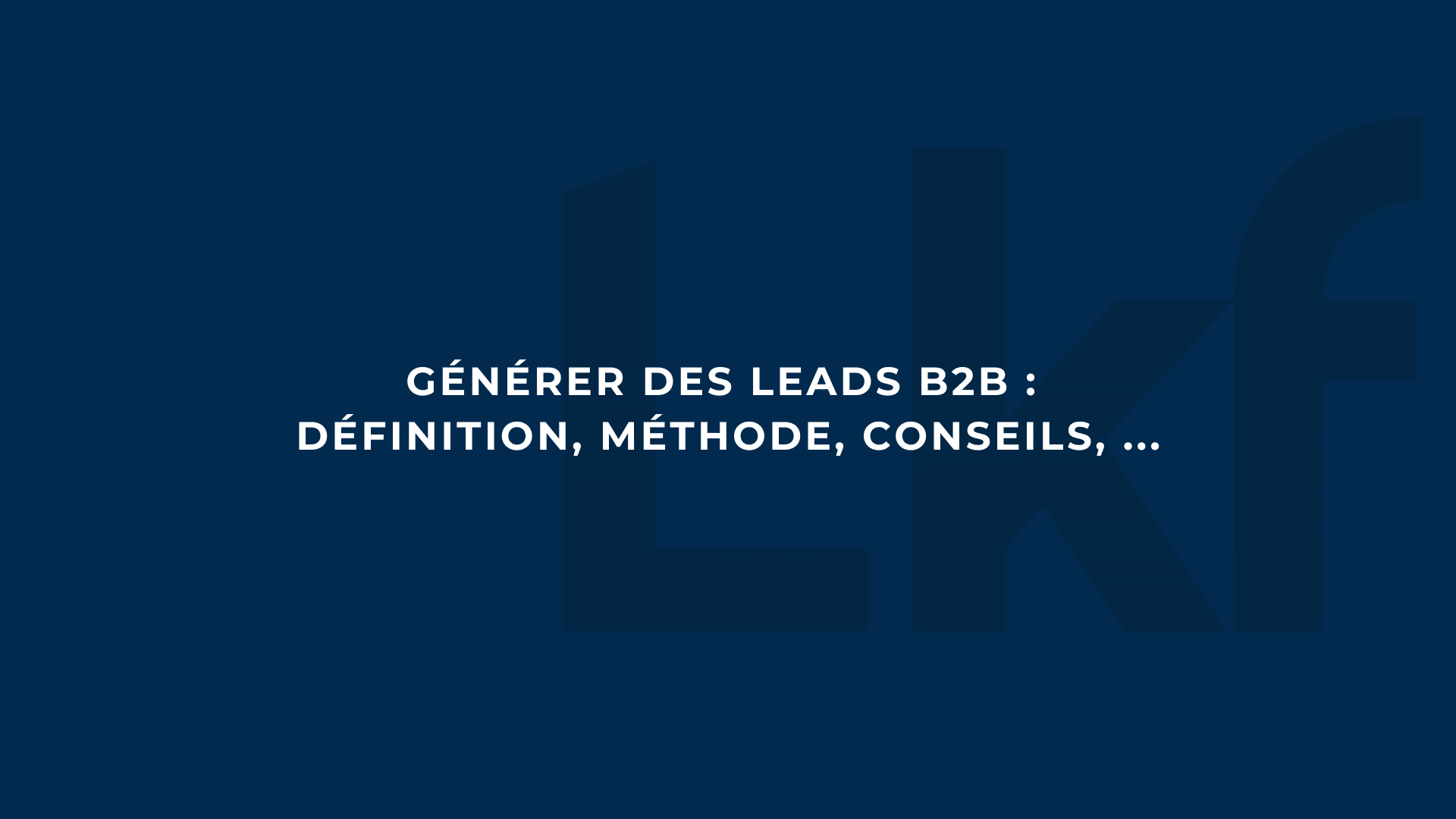 générer des leads btob