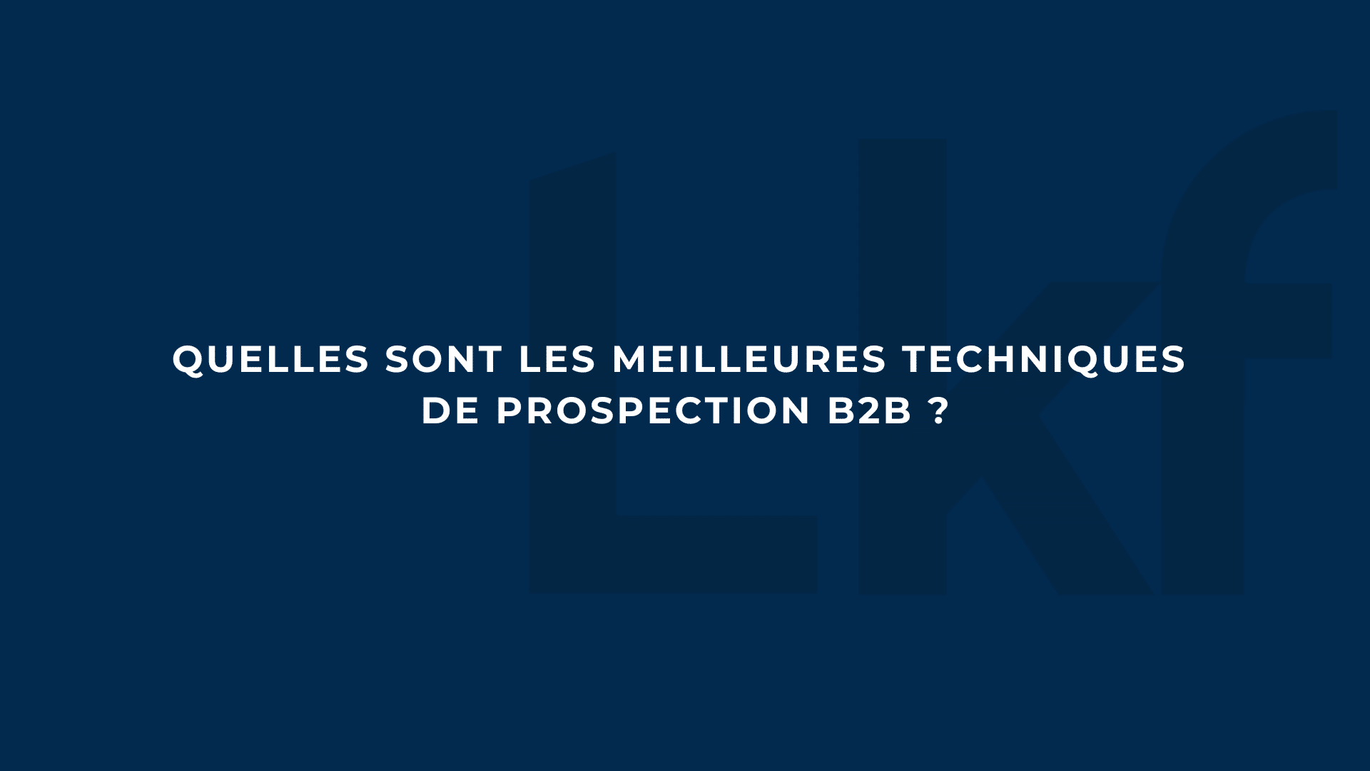 les techniques de prospection B2B