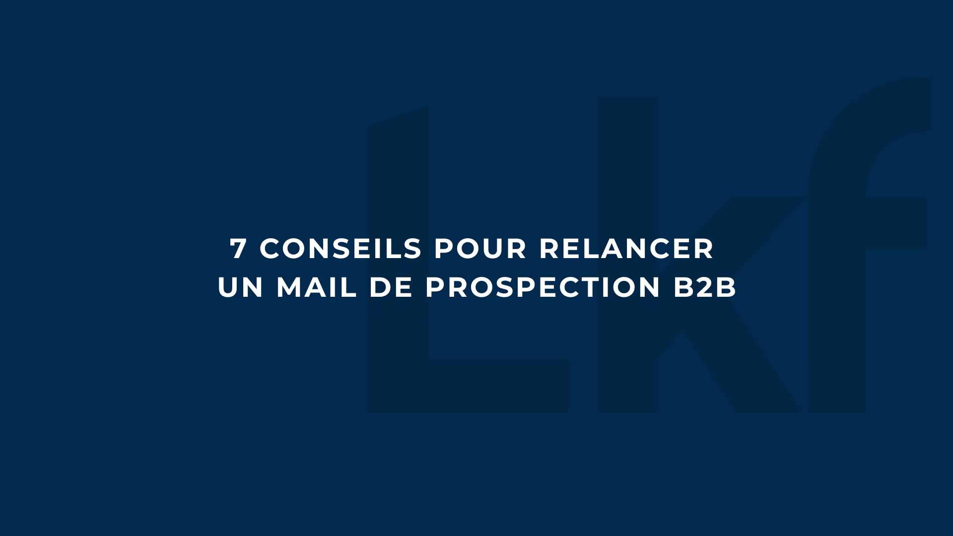 comment relancer un mail de prospection