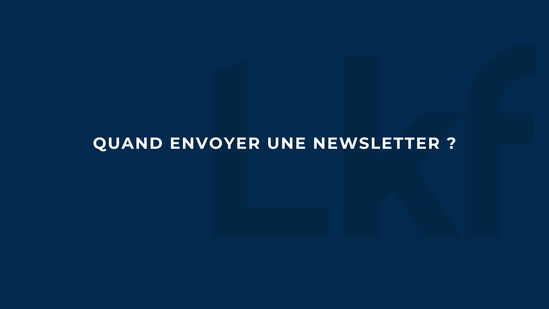 quand envoyer une newsletter