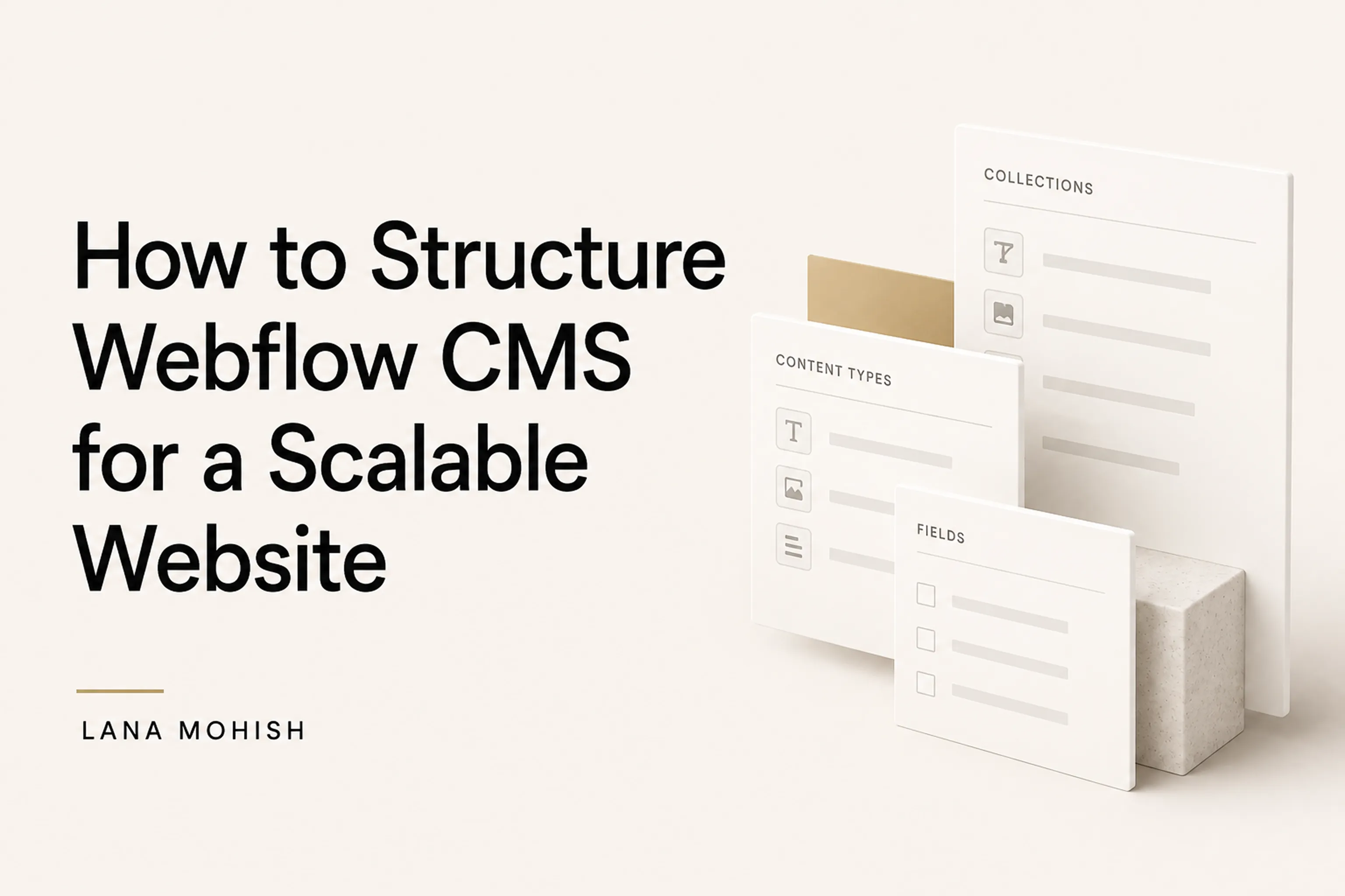 Webflow CMS Structure for Scalable Websites | Lana Mohish
