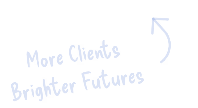 Blue handwritten-style text reading 'More Clients Brighter Futures' with an arrow curving upward to the right above the text.