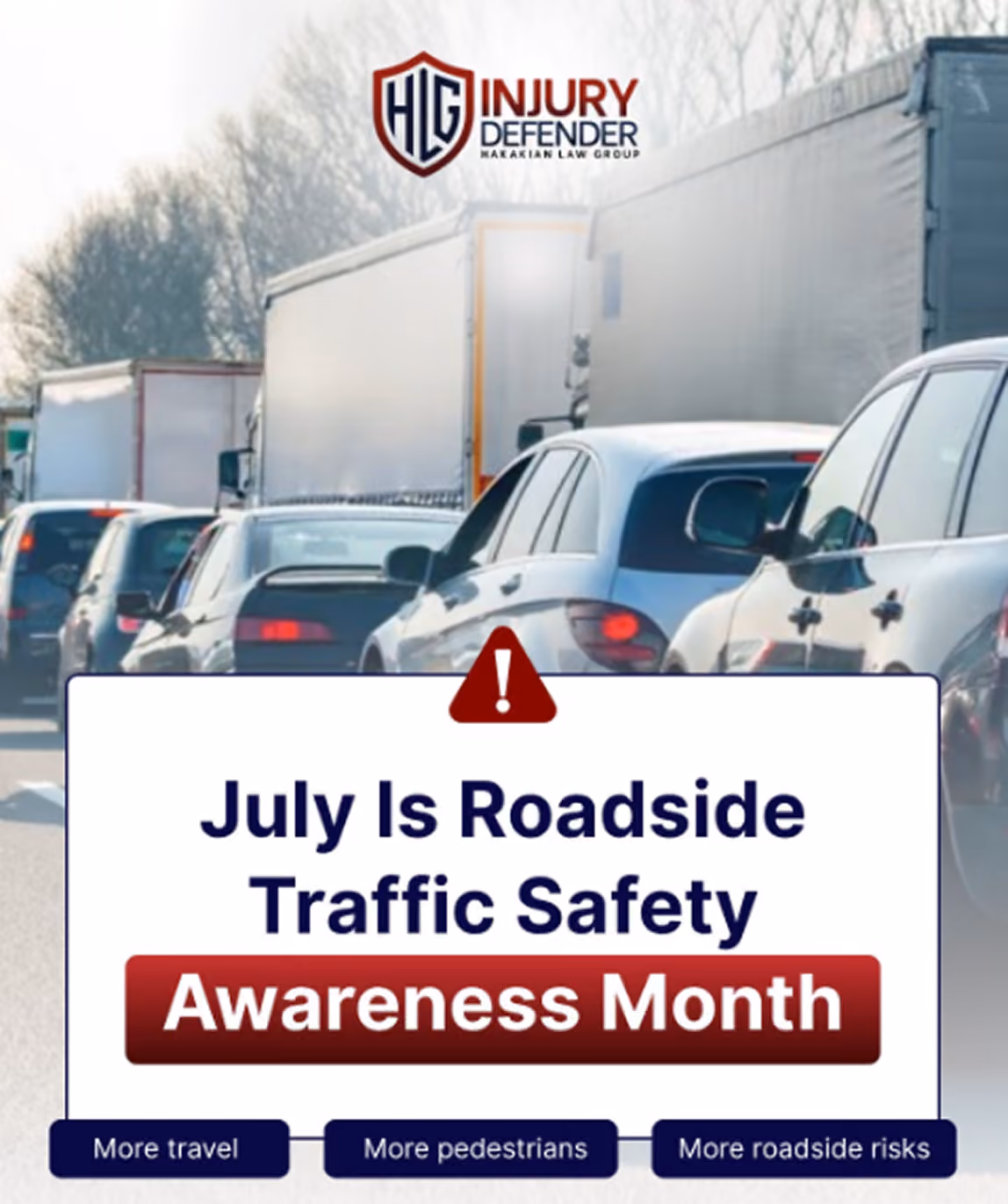 Traffic jam with cars and trucks on a road and text warning that July is Roadside Traffic Safety Awareness Month, highlighting increased travel, pedestrians, and roadside risks.