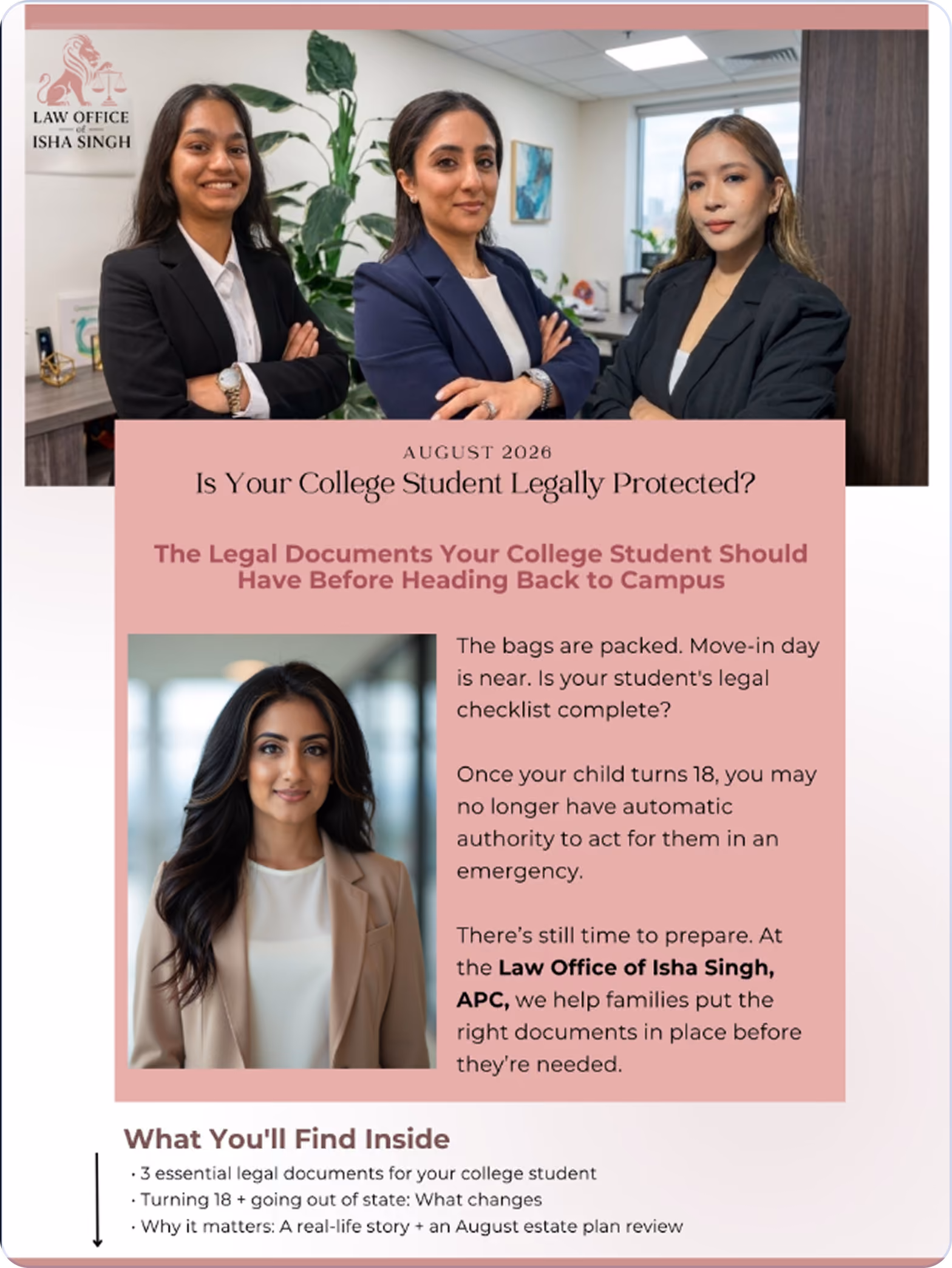 Promotional flyer for the Law Office of Isha Singh featuring three professional women standing with arms crossed at the top and a portrait of a woman below. The flyer addresses legal documents college students should have before returning to campus, highlighting the importance of preparing legal paperwork once a child turns 18. The flyer notes the law office helps families prepare these documents. It lists topics inside, including essential legal documents, changes for students turning 18 and going out of state, and an August estate plan review.