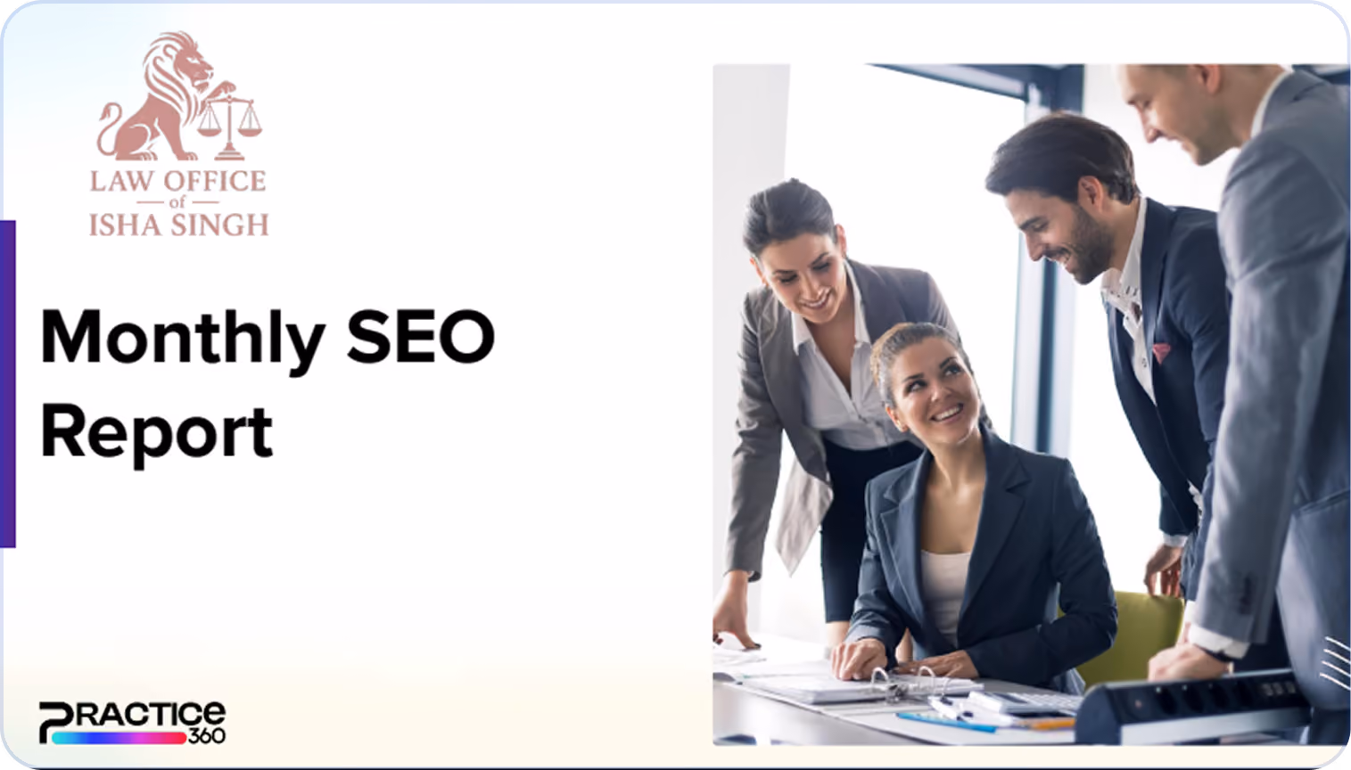 Cover slide of a Monthly SEO Report for Law Office of Isha Singh, featuring the firm’s logo with a lion and scales, and a photo of four business professionals smiling and discussing around a desk in a bright office.