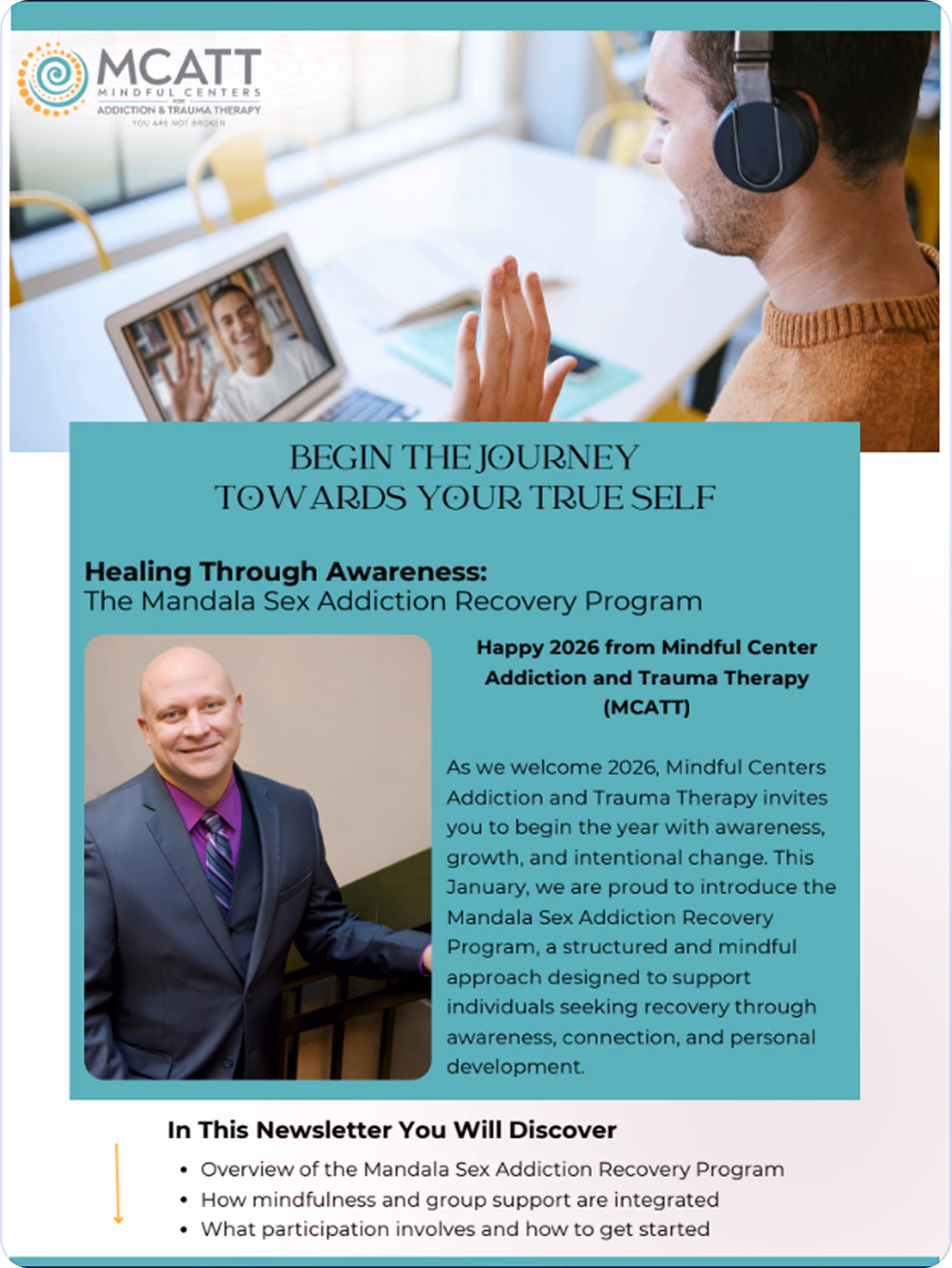 A man with headphones on, sitting at a table, video chatting and waving to another man on a laptop screen who is also waving. Below, a newsletter image for MCATT Mindful Centers promotes the Mandala Sex Addiction Recovery Program with a photo of a bald man in a suit and purple tie. The newsletter invites readers to begin 2026 with awareness and growth, introducing the program for recovery through awareness, connection, and personal development. It lists topics covered: program overview, mindfulness and group support, and participation details.