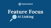 Video thumbnail card reading Feature Focus, AI Linking, with the TopQuadrant logo on a dark blue background.