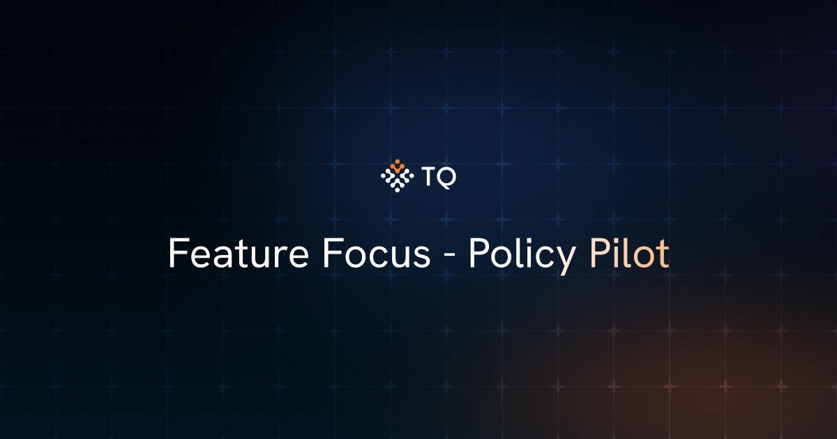 Feature Focus - Policy Pilot
