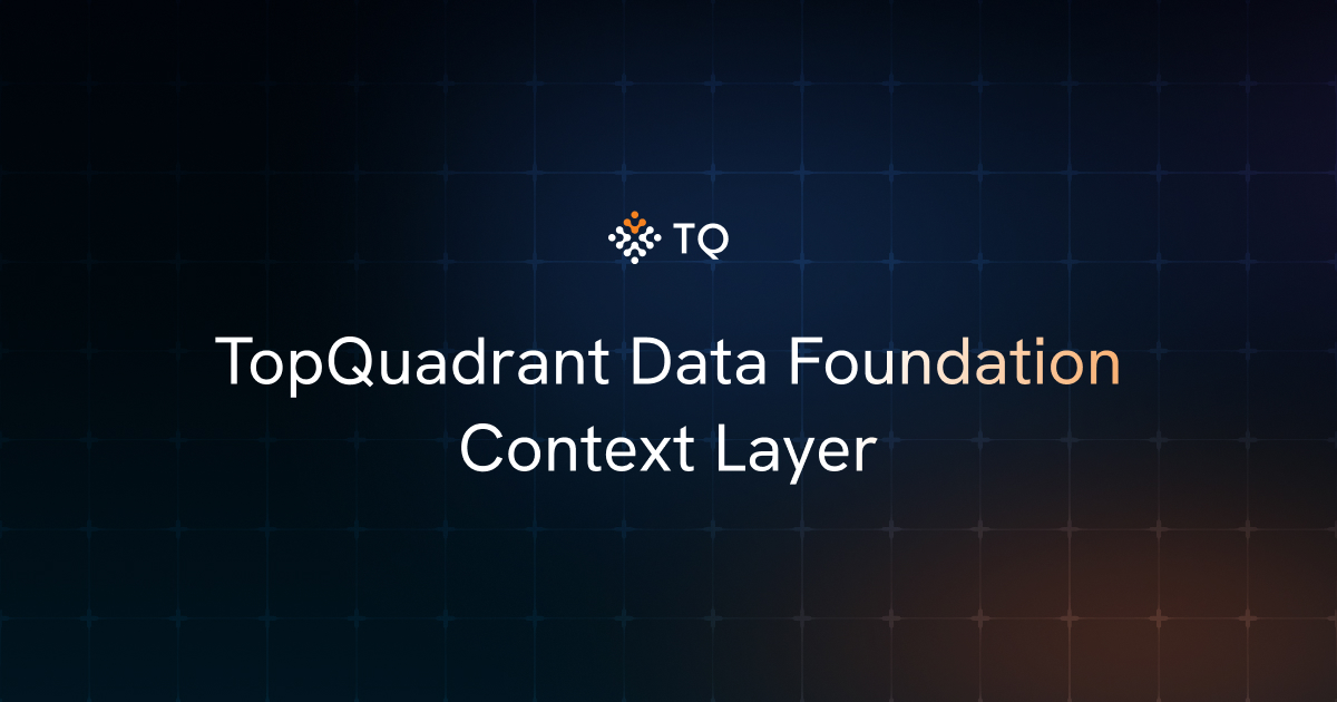 TopQuadrant Data Foundation Context Layer