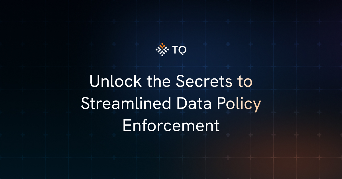Unlock the Secrets to Streamlined Data Policy Enforcement