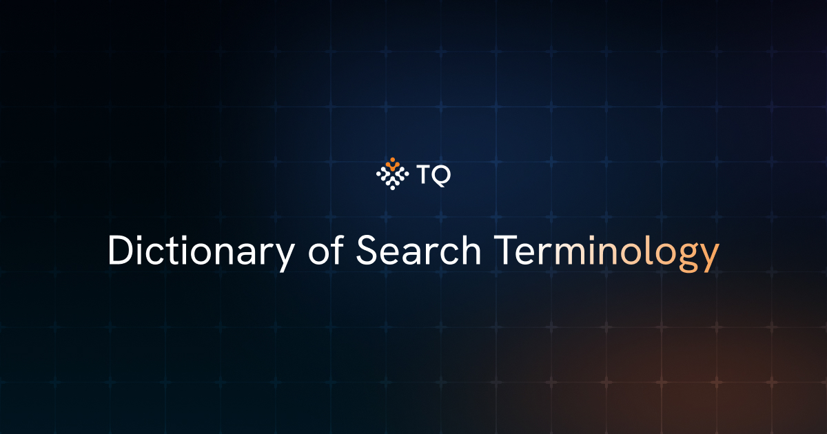 Dictionary of Search Terminology