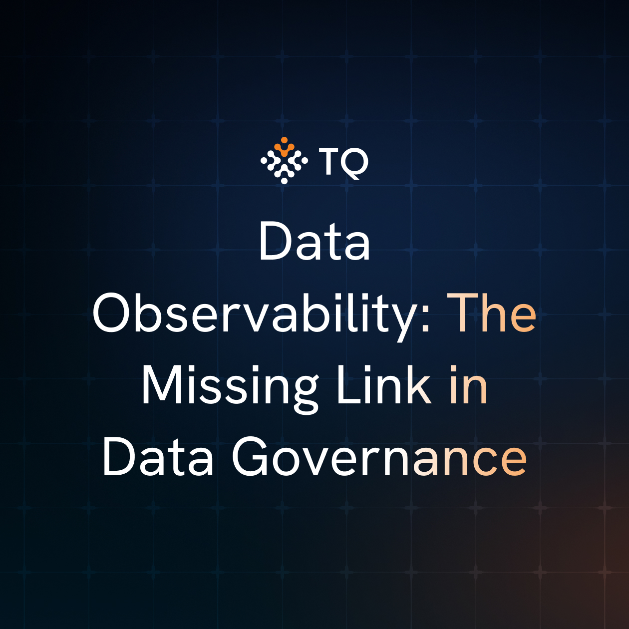 Data Observability: The Missing Link in Data Governance