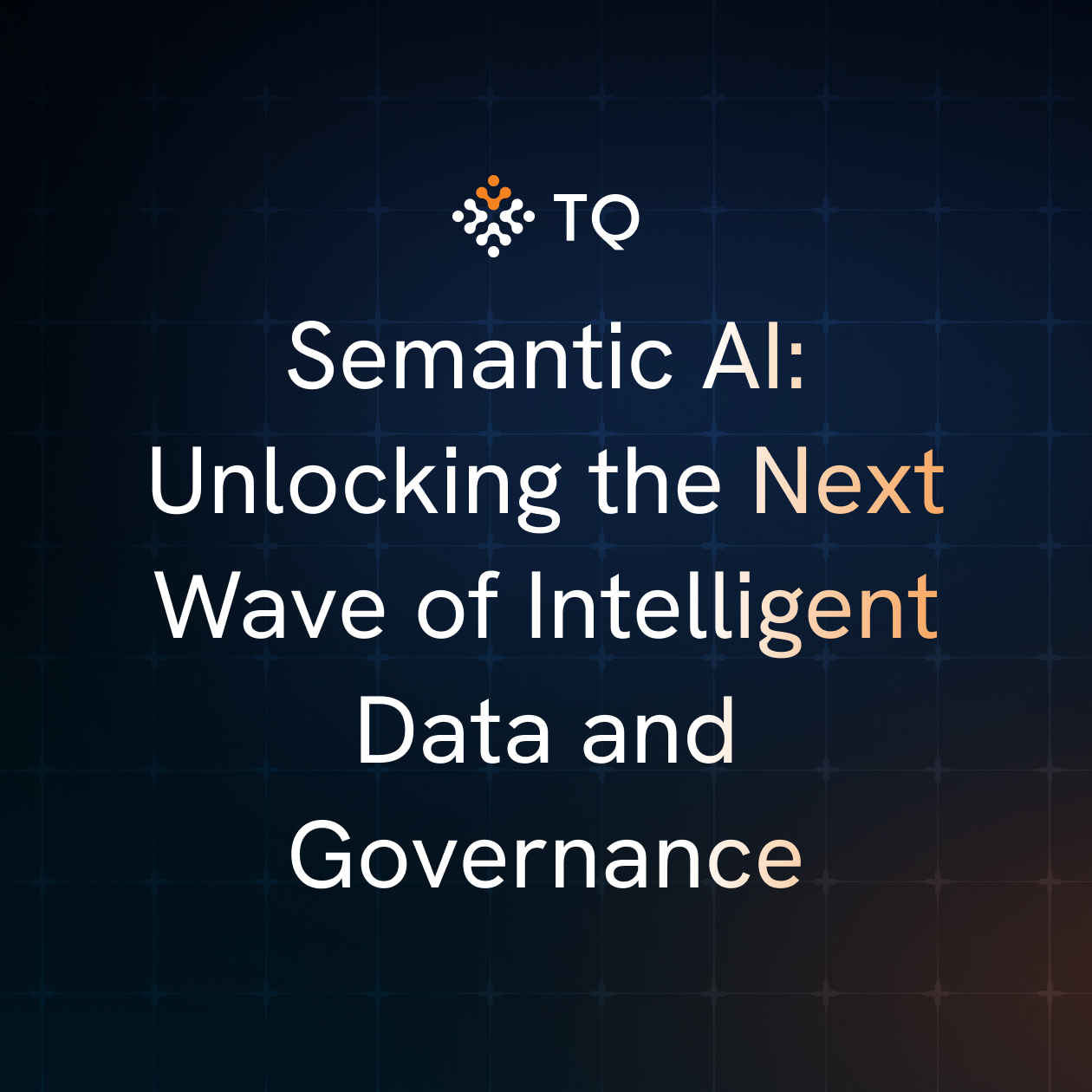 Semantic AI: Unlocking the Next Wave of Intelligent Data and Governance