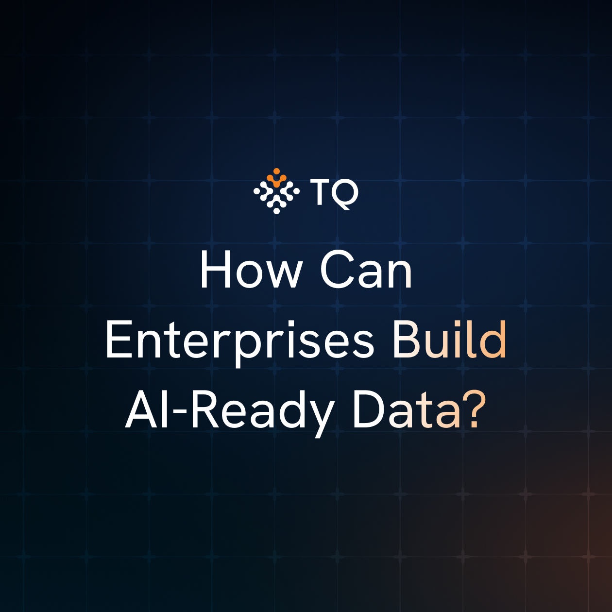 How Can Enterprises Build AI-Ready Data?