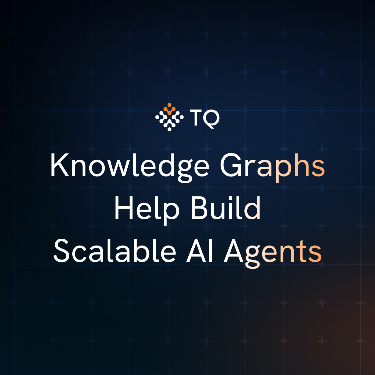 Knowledge Graphs Help Build Scalable AI Agents
