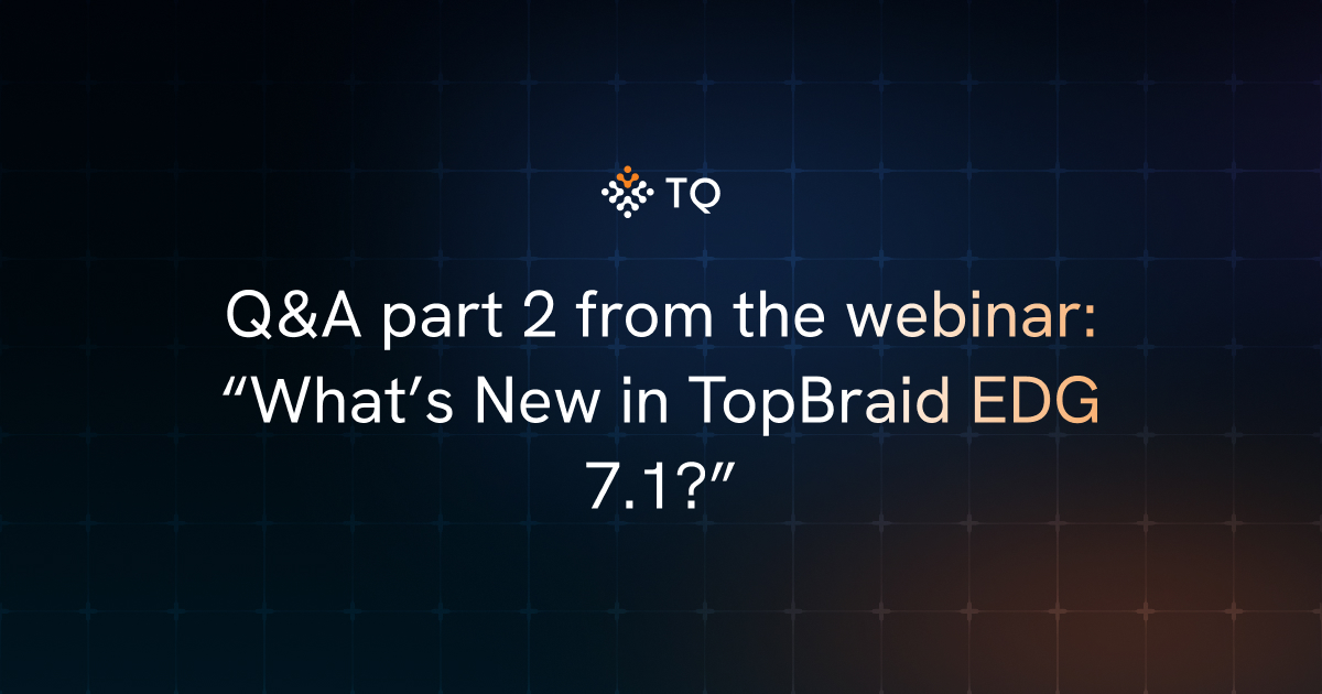 Q&A part 2 from the webinar: “What’s New in TopBraid EDG 7.1?”