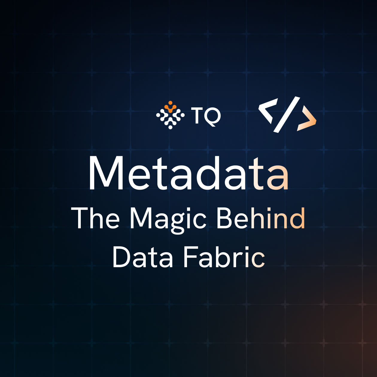 Metadata – The Magic Behind Data Fabric