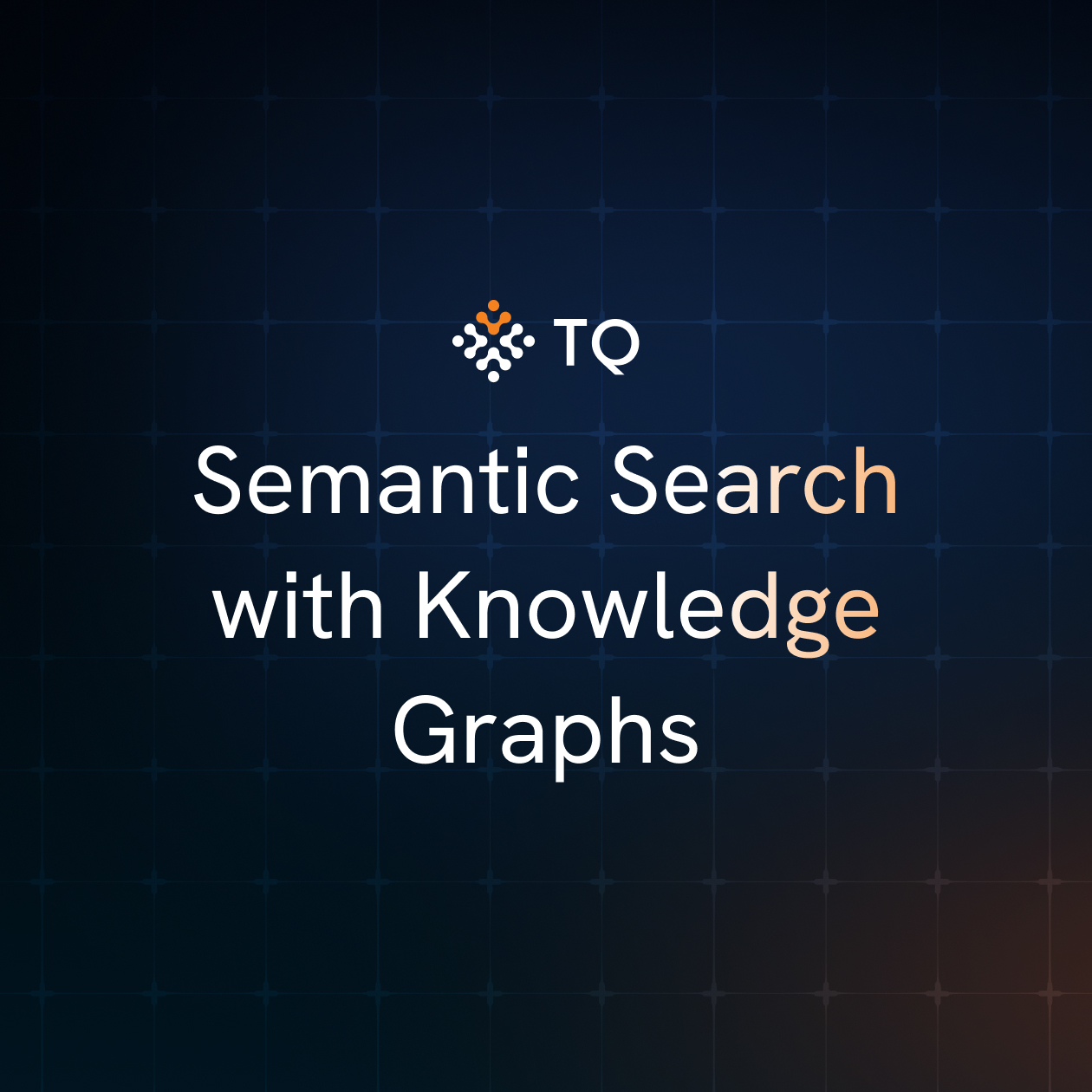 Semantic Search with Knowledge Graphs