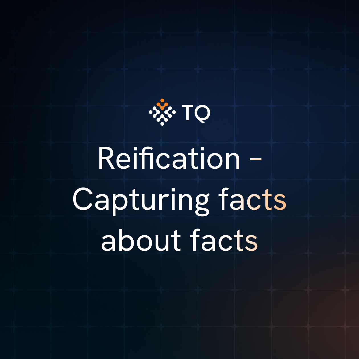 Reification – Capturing facts about facts