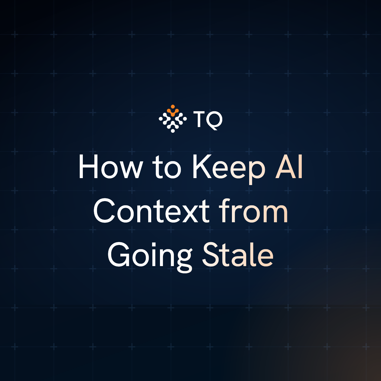 How to Keep AI Context from Going Stale