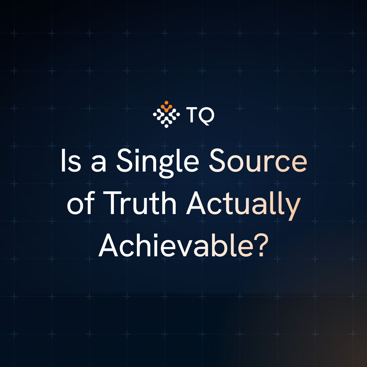 Is a Single Source of Truth Actually Achievable?