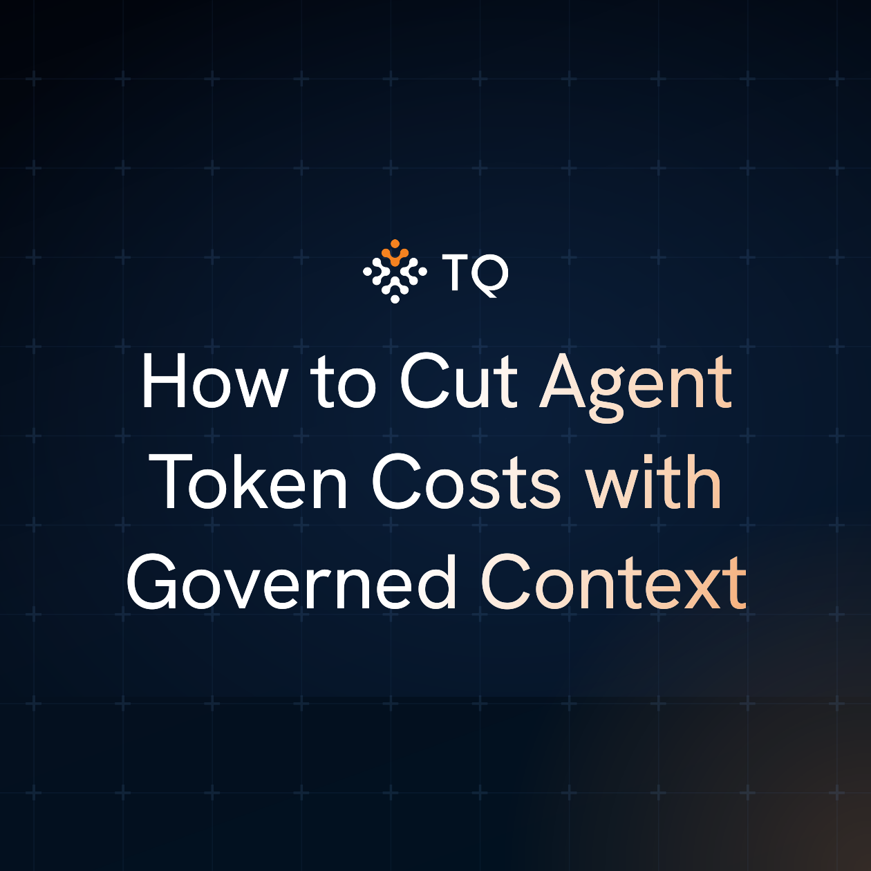 How to Cut Agent Token Costs with Governed Context