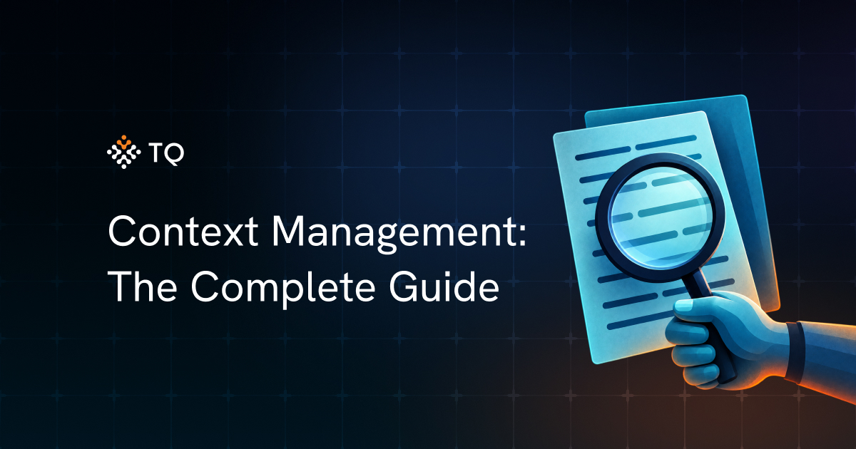Context Management: The Complete Guide