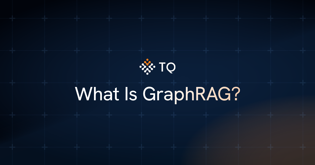 What Is GraphRAG?