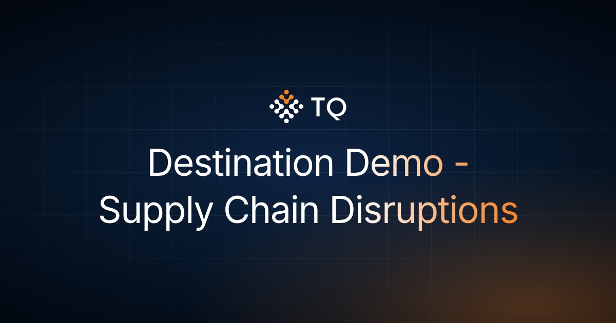 Destination Demo - Supply Chain Disruptions