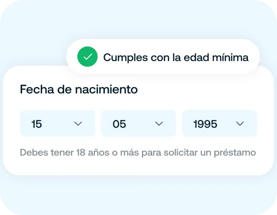 Formulario para ingresar fecha de nacimiento con día 15, mes 05, y año 1995 seleccionados, mensaje de confirmación verde que indica cumples con la edad mínima y texto que dice debes tener 18 años o más para solicitar un préstamo.