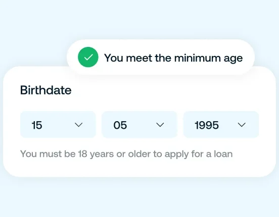 Date of birth entry form with May 15, 1995 selected, a green confirmation message indicating you meet the minimum age, and text stating you must be 18 or older to apply for a loan.