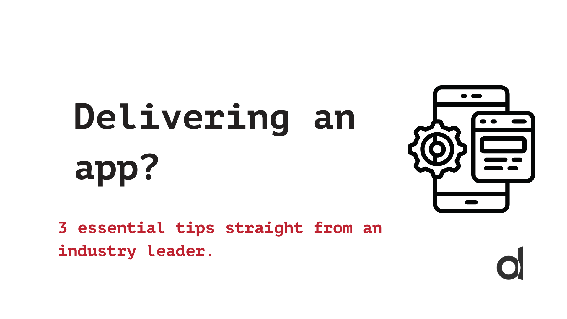 App Development Tips from Devika’s Delivery Manager