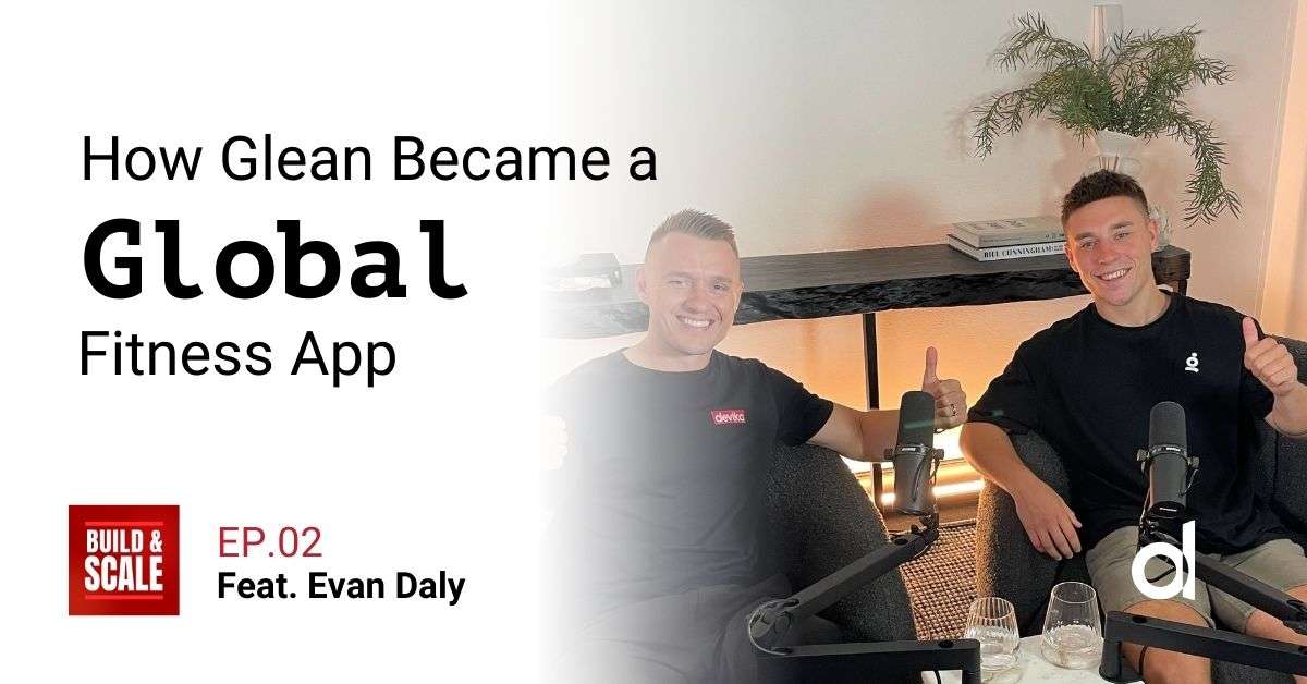 Evan Daly – How Glean Became a Global Fitness App