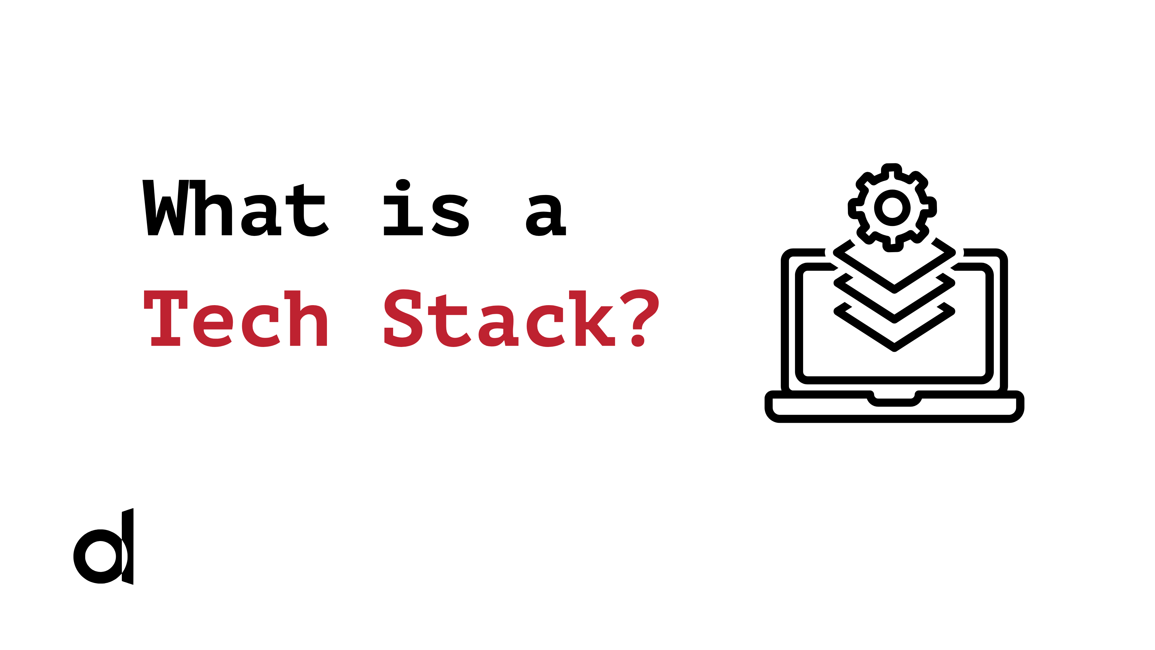 What is a Tech Stack?