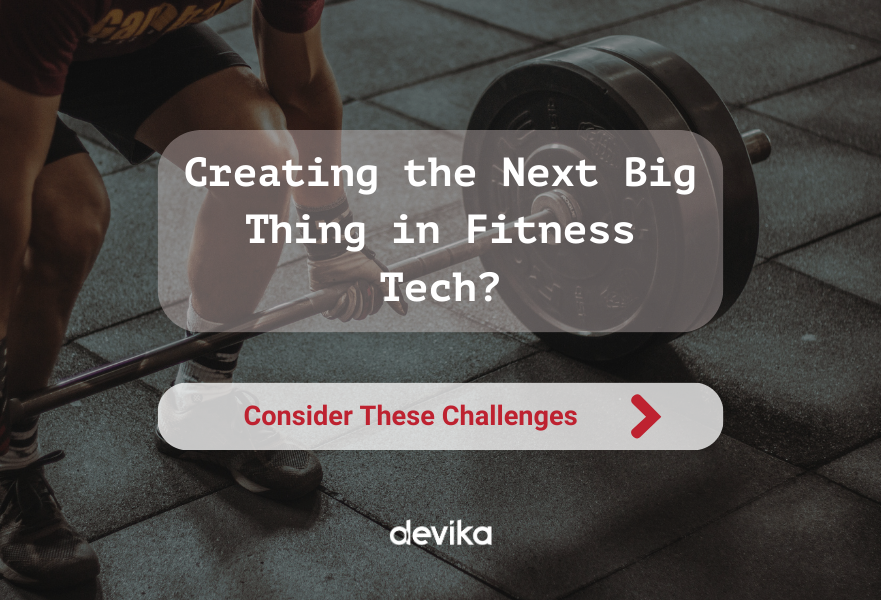 Challenges with building fitness tech products