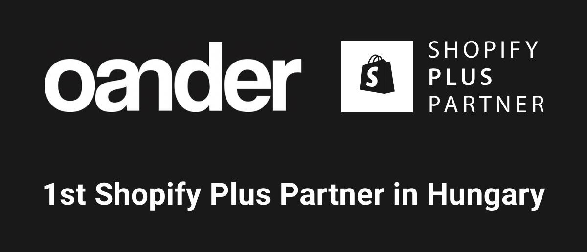 Oander – Erster offizieller Shopify Plus Partner in Ungarn