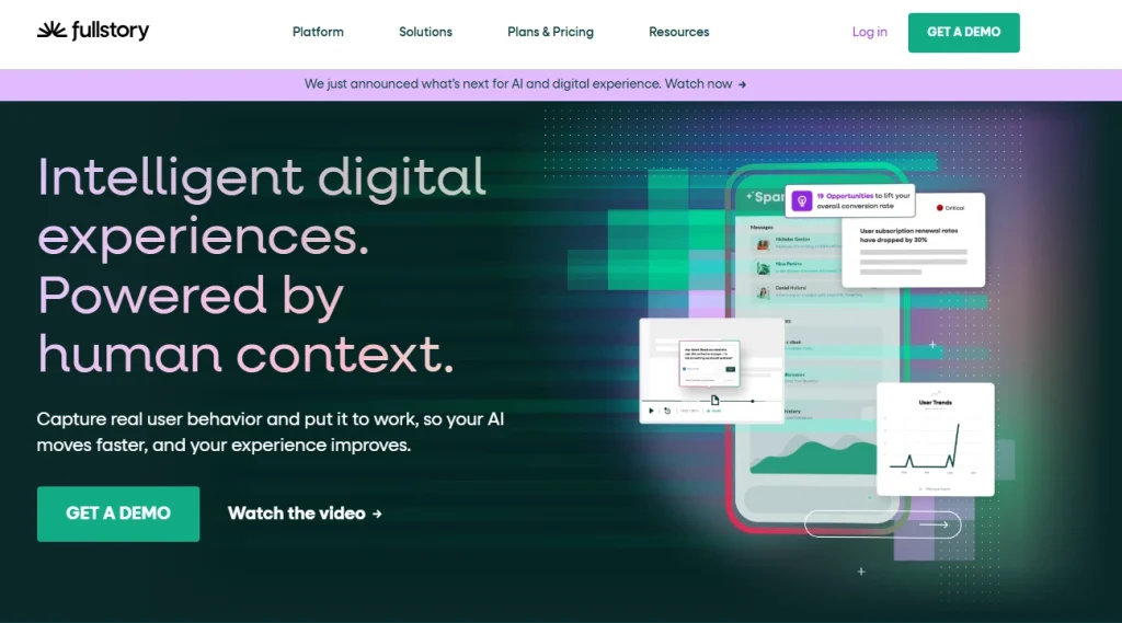 Fullstory homepage hero section promoting intelligent digital experiences powered by human context, with demo and video CTAs.