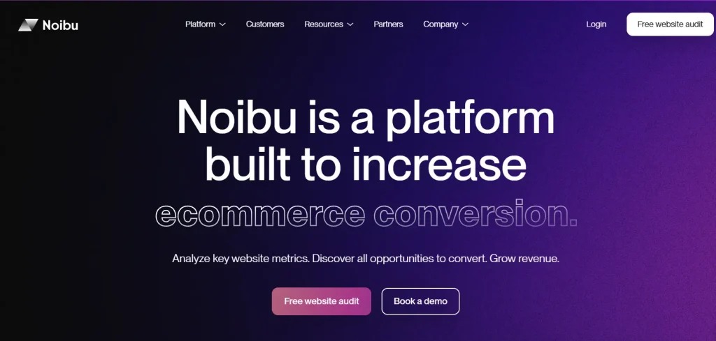 Noibu homepage showing ecommerce conversion optimization platform with messaging about increasing ecommerce conversions, website analytics, and revenue growth.