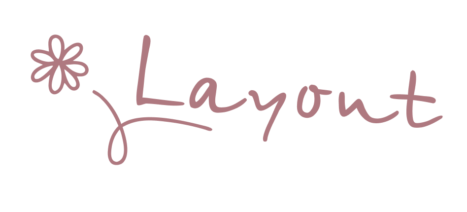 Stylized handwritten word 'Layout' with a decorative flower-like asterisk to the left.