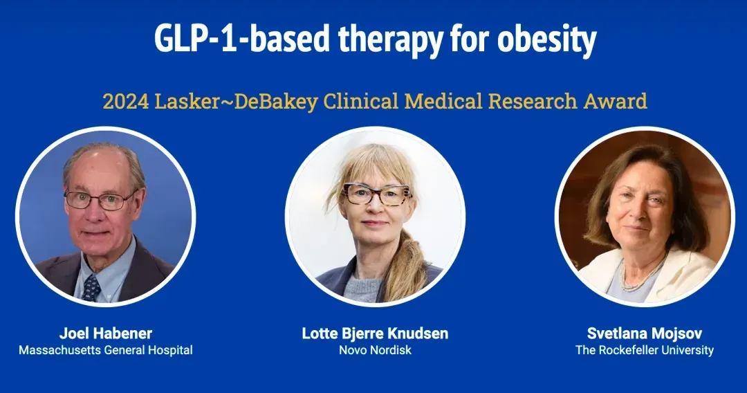 Three headshots of Joel Habener, Lotte Bjerre Knudsen, and Svetlana Mojsov beneath text reading 'GLP-1-based therapy for obesity, 2024 Lasker~DeBakey Clinical Medical Research Award'.
