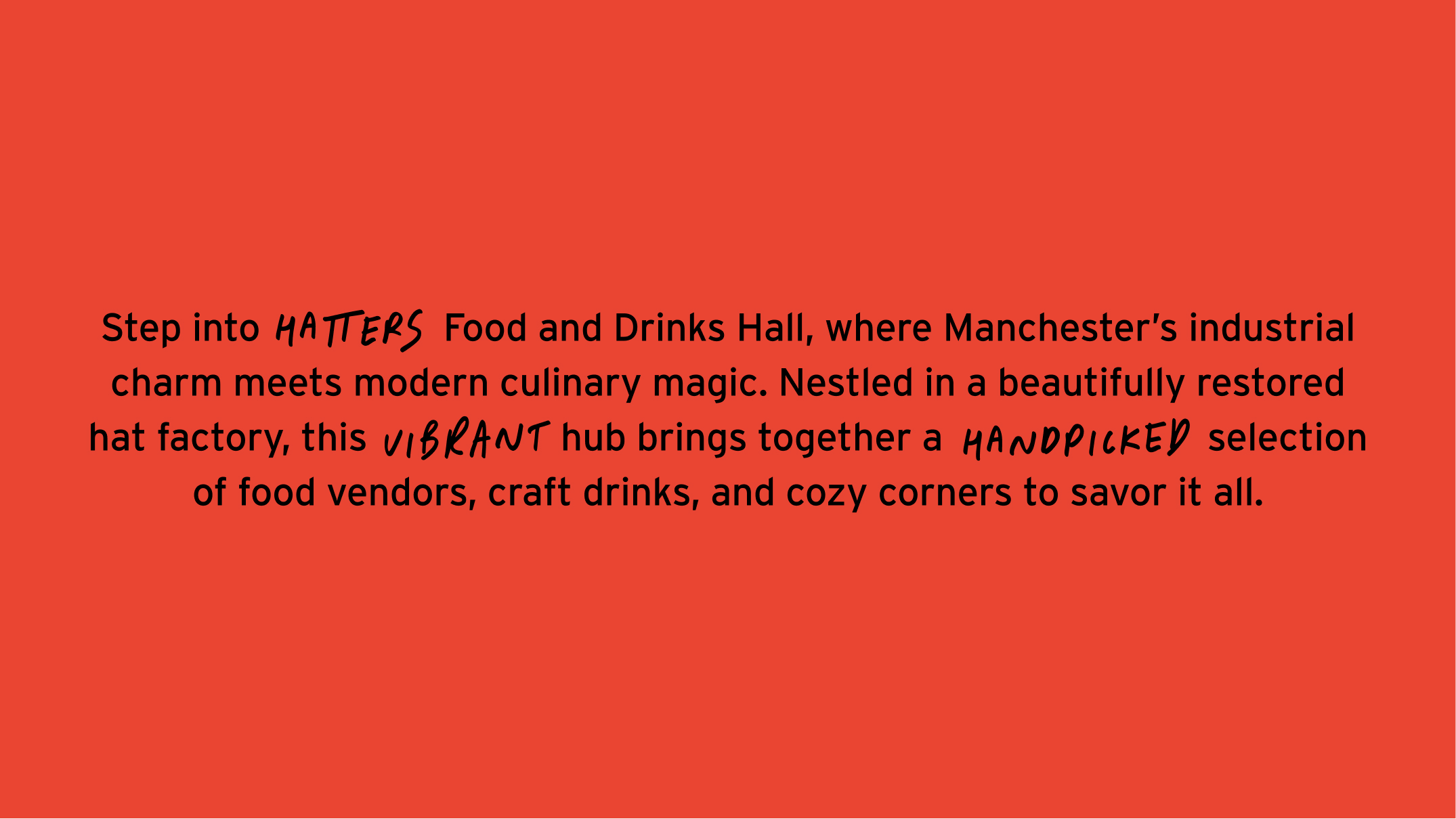 Vibrant, handpicked — Hatters Food Hall