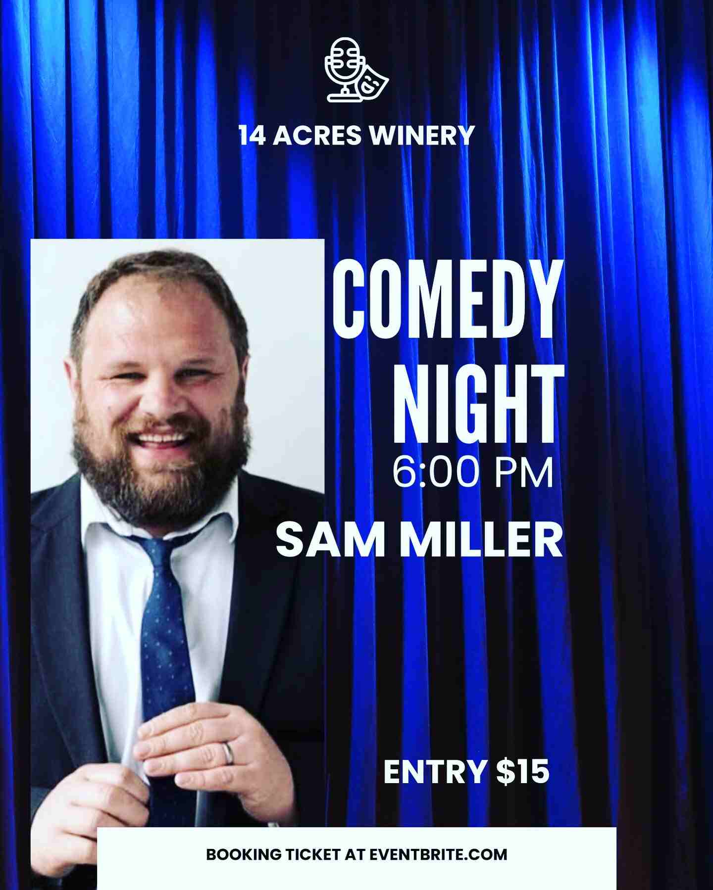 Poster for Comedy Night at 14 Acres Winery with comedian Sam Miller at 6:00 PM, $15 entry