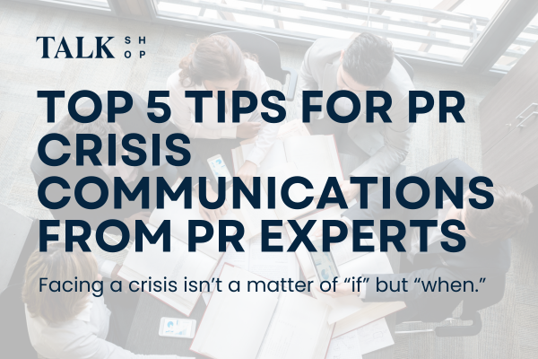 Top 5 tips for PR Crisis Communications from PR Experts
