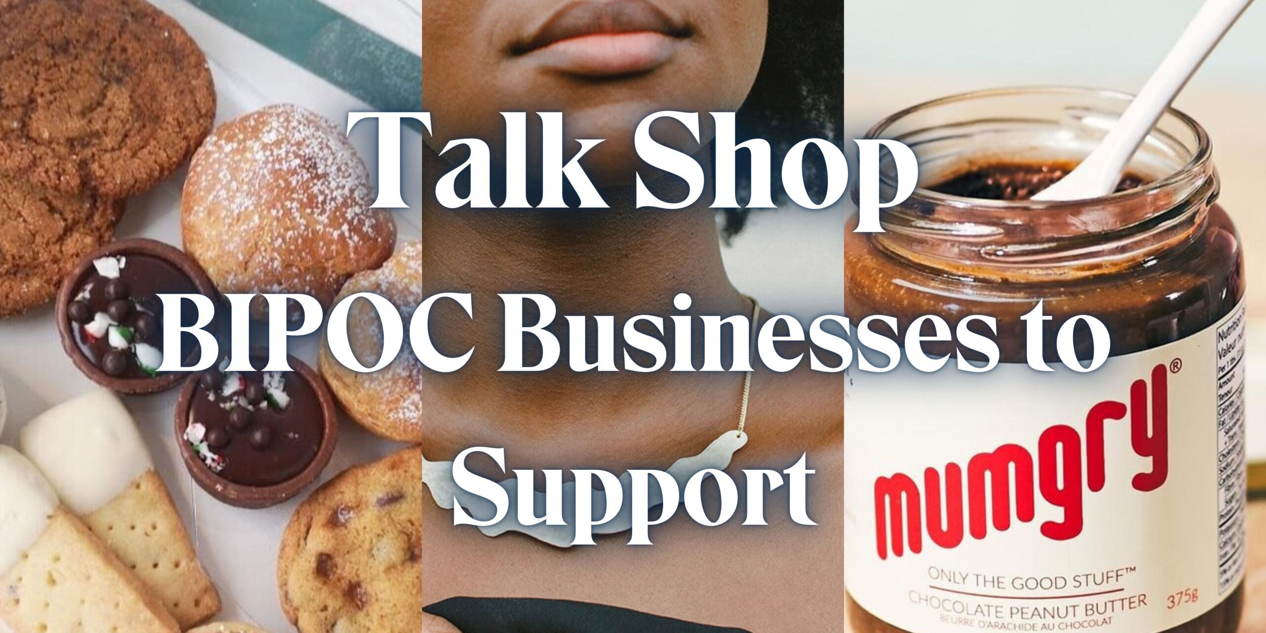 Talk Shop’s Holiday Gift Guide – BIPOC Businesses to Support
