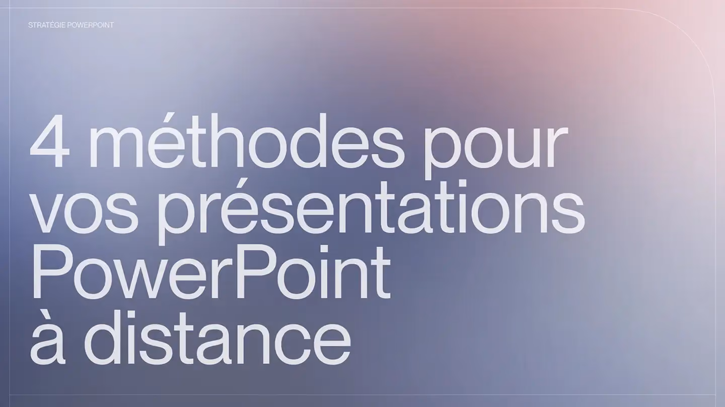 4 méthodes pour vos présentations PowerPoint à distance