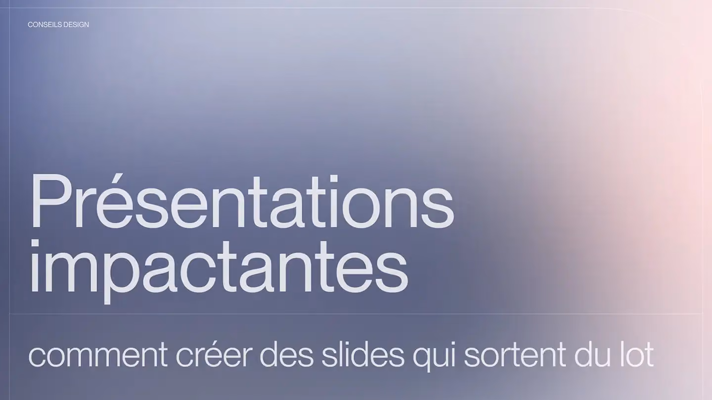Comment créer des slides qui sortent du lot ?