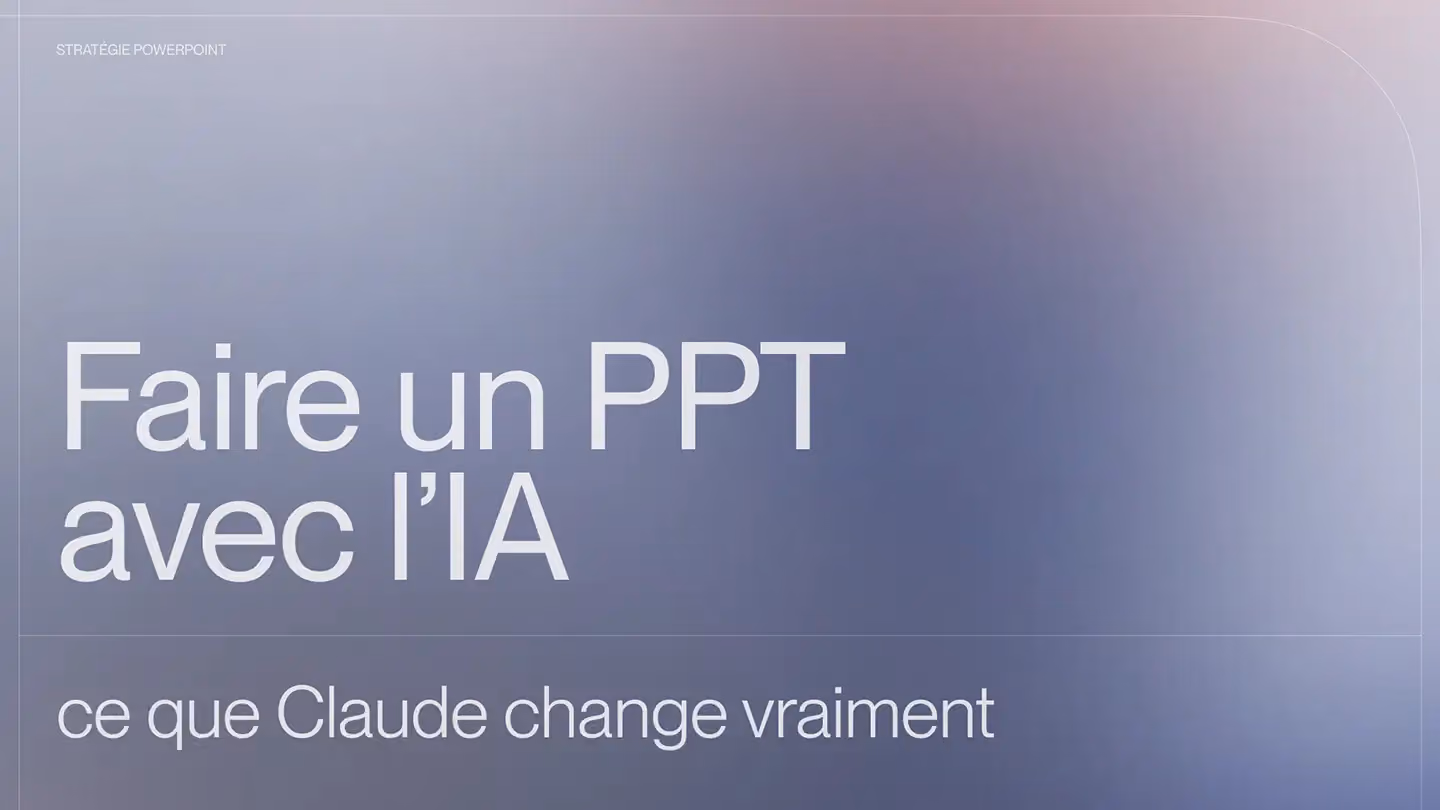 Faire un PowerPoint avec l'IA : ce que Claude change vraiment - retour d'expérience